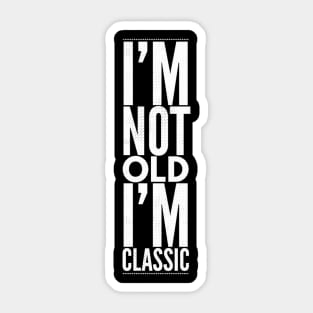 im not old im classic 33 Sticker